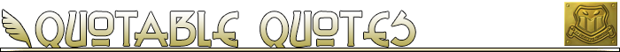 Quotable Quotes